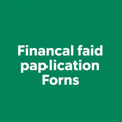 Forms for financial aid application.
